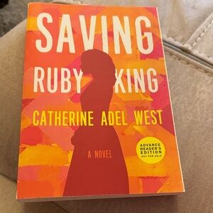 Saving Ruby King - Catherine Adel West PB Advance Reader Book GUC